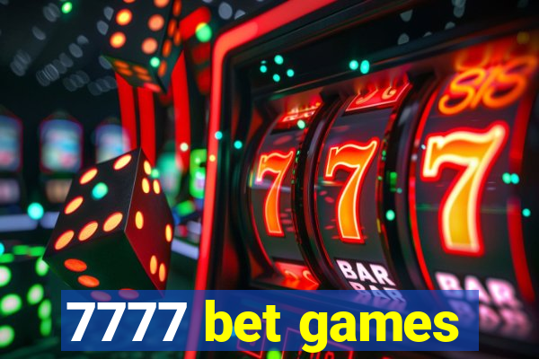 7777 bet games